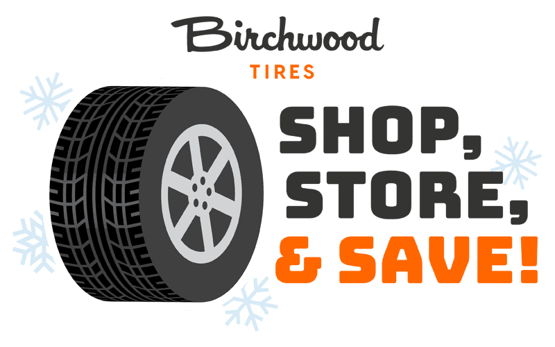 Shop, Store, & Save with Birchwood Tires
